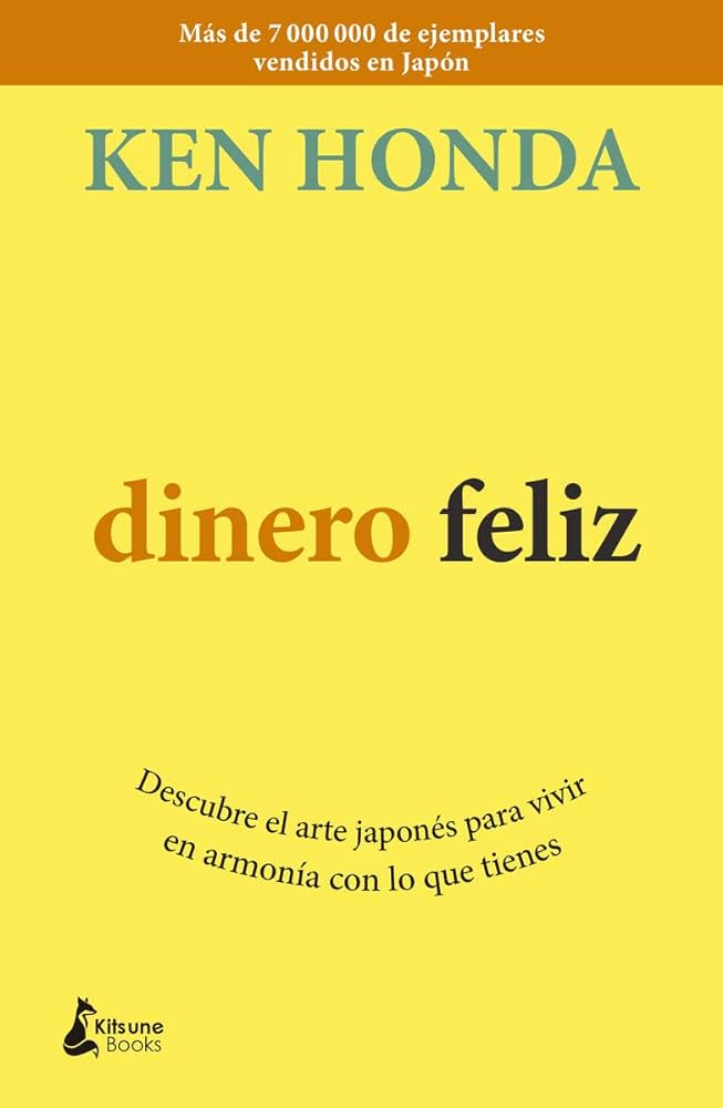 Dinero Feliz, de Ken Honda